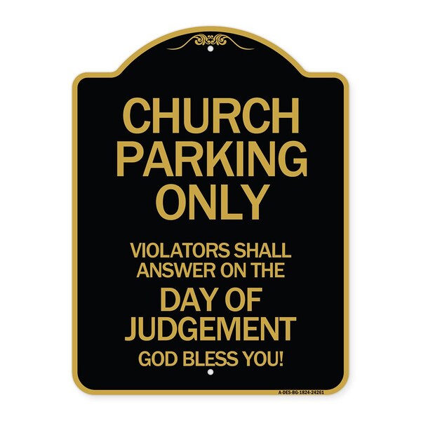Signmission Church Parking Only Violators Shall Answer on the Day of Judgement Heavy-Gauge Aluminum Sign A-DES-BG-1824-24261 - main